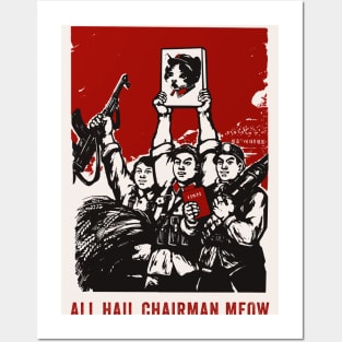 All Hail Chairman Meow Posters and Art